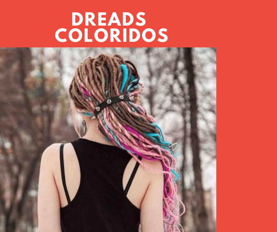 Dreads penteados bonitos e coloridos